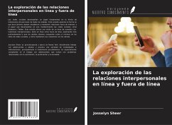 La exploración de las relaciones interpersonales en línea y fuera de línea - Sheer, Josselyn