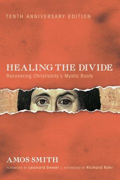 Healing the Divide, Tenth Anniversary Edition - Smith, Amos
