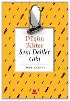 Düsün Bihter Seni Deliler Gibi - Caymaz, Onur