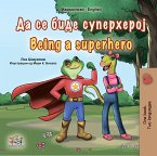 Да се биде Суперхерој Being a Superhero (eBook, ePUB)