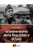 La breve storia della Repubblica di Salò (eBook, ePUB)