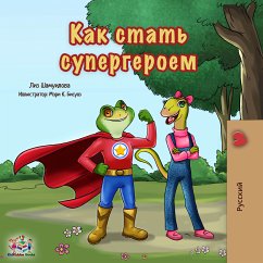 Как стать супергероем (eBook, ePUB) - Shmuilov, Liz; KidKiddos Books