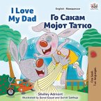 I Love My Dad Го Сакам Мојот Татко (eBook, ePUB)