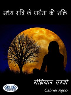 मध्‍यरात्रि के प्रार्थना की शक्ति (eBook, ePUB) - एग्बो, गेब्रियल