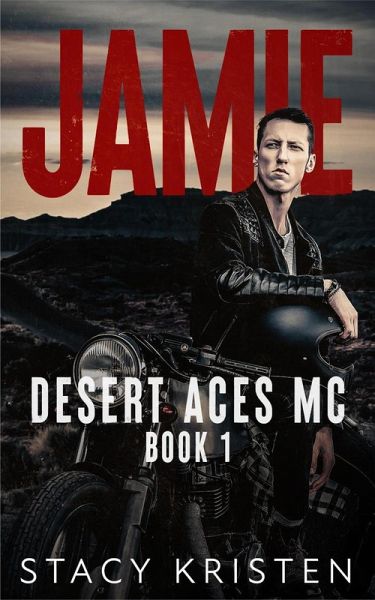 Jamie (Desert Aces MC, #1) (eBook, ePUB)
