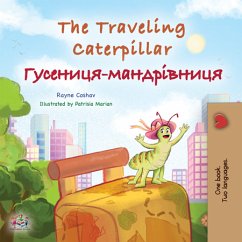 The traveling caterpillar Гусениця-мандрівниця (eBook, ePUB) - Coshav, Rayne; KidKiddos Books