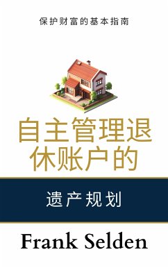 自主管理退休账户的遗产规划 (eBook, ePUB) - Selden, Frank