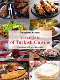 The Secrets of Turkish Cuisine, Cookbook with over 60 Traditional Recipes (eBook, ePUB)