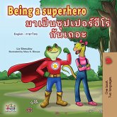 Being a Superhero มาเป็นซุปเปอร์ฮีโร่กันเถอะ (eBook, ePUB)