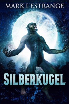 Silberkugel (eBook, ePUB) - L'Estrange, Mark