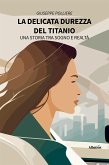 La delicata durezza del titanio (eBook, ePUB)