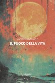 Il fuoco della vita (eBook, ePUB)