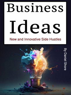 Business Ideas (eBook, ePUB) - Shore, Daniel