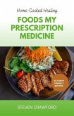 Food My Prescription Medicine (eBook, ePUB)