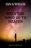 Only the Good go to Heaven (eBook, ePUB)
