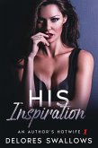 His Inspiration (An Author's Hotwife, #1) (eBook, ePUB) His Inspiration (An Author's Hotwife, #1) (eBook, ePUB)