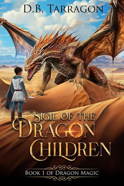 Sigil of the Dragon Children (Dragon Magic, #1) (eBook, ePUB) Sigil of the Dragon Children (Dragon Magic, #1) (eBook, ePUB)
