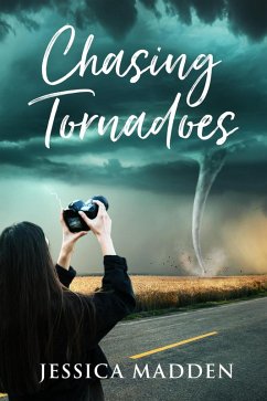 Cover Chasing Tornadoes (Storm Chasers, #2) (eBook, ePUB)