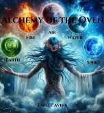 Alchemy of the Oven: Earth, Air, Fire, Water, Spirit (eBook, ePUB)