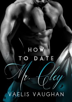 How to date Mr. Cley (eBook, ePUB) - Vaughan, Vaelis