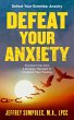 Defeat Your Anxiety: Practical Tools... - Bild 1