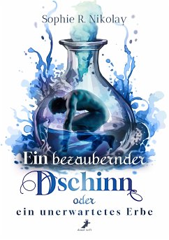 Ein bezaubernder Dschinn oder ein unerwartetes Erbe (eBook, ePUB) - Nikolay, Sophie R.