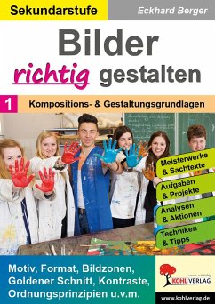 Bilder RICHTIG gestalten / Band 1: Kompositions- & Gestaltungsgrundlagen - Berger, Eckhard