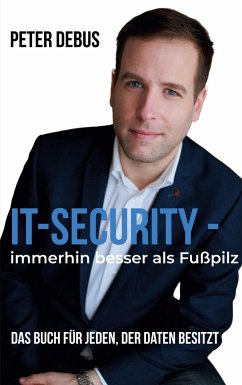 IT-Security - immerhin besser als Fußpilz - Debus, Peter
