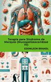 Terapia para Síndrome de Morquio (Mucopolissacaridose IV) (eBook, ePUB)