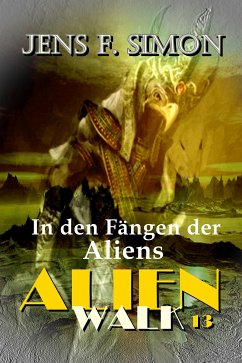 In den Fängen der Aliens (AlienWalk 13) (eBook, ePUB) - Simon, Jens F.