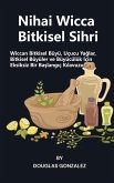 Nihai Wicca Bitkisel Sihri (eBook, ePUB)