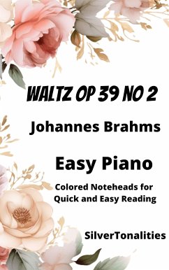 Waltz Opus 39 Number 2 Easy Piano Sheet Music with Colored Notation (fixed-layout eBook, ePUB) - Brahms, Johannes; SilverTonalities