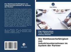 Die Wettbewerbsfähigkeit von Industrieunternehmen im System der Partner - Mohylevskaya, Olga;Mohylevskyi, Yuriy i;Shtanko, Aleksej