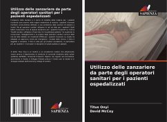 Utilizzo delle zanzariere da parte degli operatori sanitari per i pazienti ospedalizzati - Onyi, Titus;McCoy, David