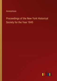 Proceedings of the New York Historical Society for the Year 1845