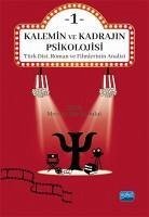 Kalemin ve Kadrajin Psikolojisi 1;Türk Dizi, Roman ve Filmlerinin Analizi - ,