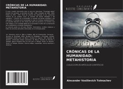 CRÓNICAS DE LA HUMANIDAD: METAHISTORIA - Tolmachev, Alexander Vasilievich