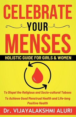 Celebrate Your Menses - Aluri, Vijayalakshmi