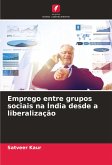 Emprego entre grupos sociais na Índia desde a liberalização