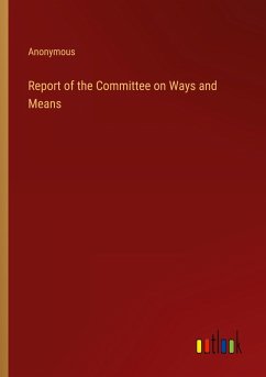 Report of the Committee on Ways and Means