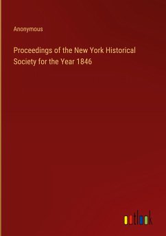 Proceedings of the New York Historical Society for the Year 1846