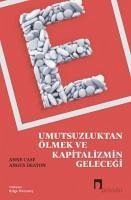 Umutsuzluktan Ölmek ve Kapitalizmin Gelecegi - Case, Anne