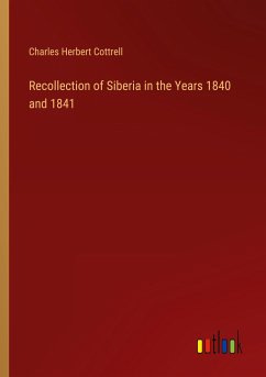Recollection of Siberia in the Years 1840 and 1841