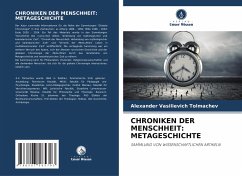 CHRONIKEN DER MENSCHHEIT: METAGESCHICHTE - Tolmachev, Alexander Vasilievich