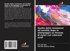 Studio della resistenza all'umidità dopo lo stampaggio su tessuto di nylon con coloranti acidi - Kan, Chi-wai;Wong, Hoi-lam Monica