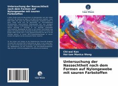 Untersuchung der Nassechtheit nach dem Formen auf Nylongewebe mit sauren Farbstoffen - Kan, Chi-wai;Wong, Hoi-lam Monica