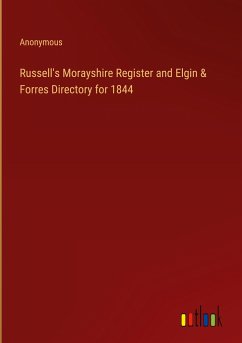 Russell's Morayshire Register and Elgin & Forres Directory for 1844 - Anonymous