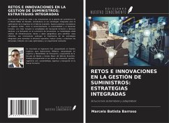 RETOS E INNOVACIONES EN LA GESTIÓN DE SUMINISTROS: ESTRATEGIAS INTEGRADAS - Barroso, Marcelo Batista