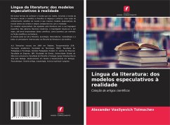 Língua da literatura: dos modelos especulativos à realidade - Tolmachev, Alexander Vasilyevich