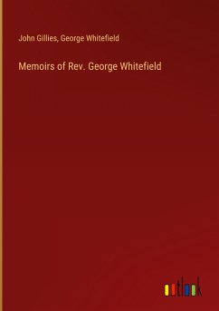 Memoirs of Rev. George Whitefield